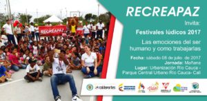 Festival Recreapaz 2017 "Las Emociones del ser humano y como trabajadores" @ Parque Central Urbano Rio Cauca | Cali | Valle del Cauca | Colombia